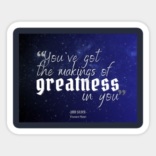 Makings of Greatness Sticker